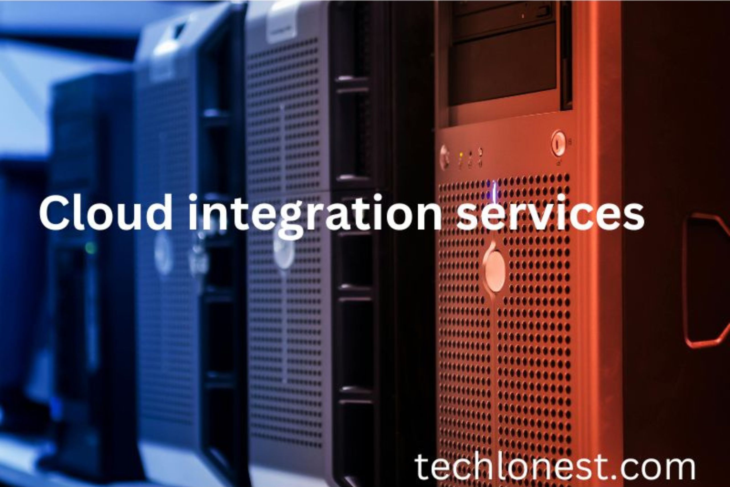 Cloud Integration Services: Powerful Solutions to Transform Your Business in 2025