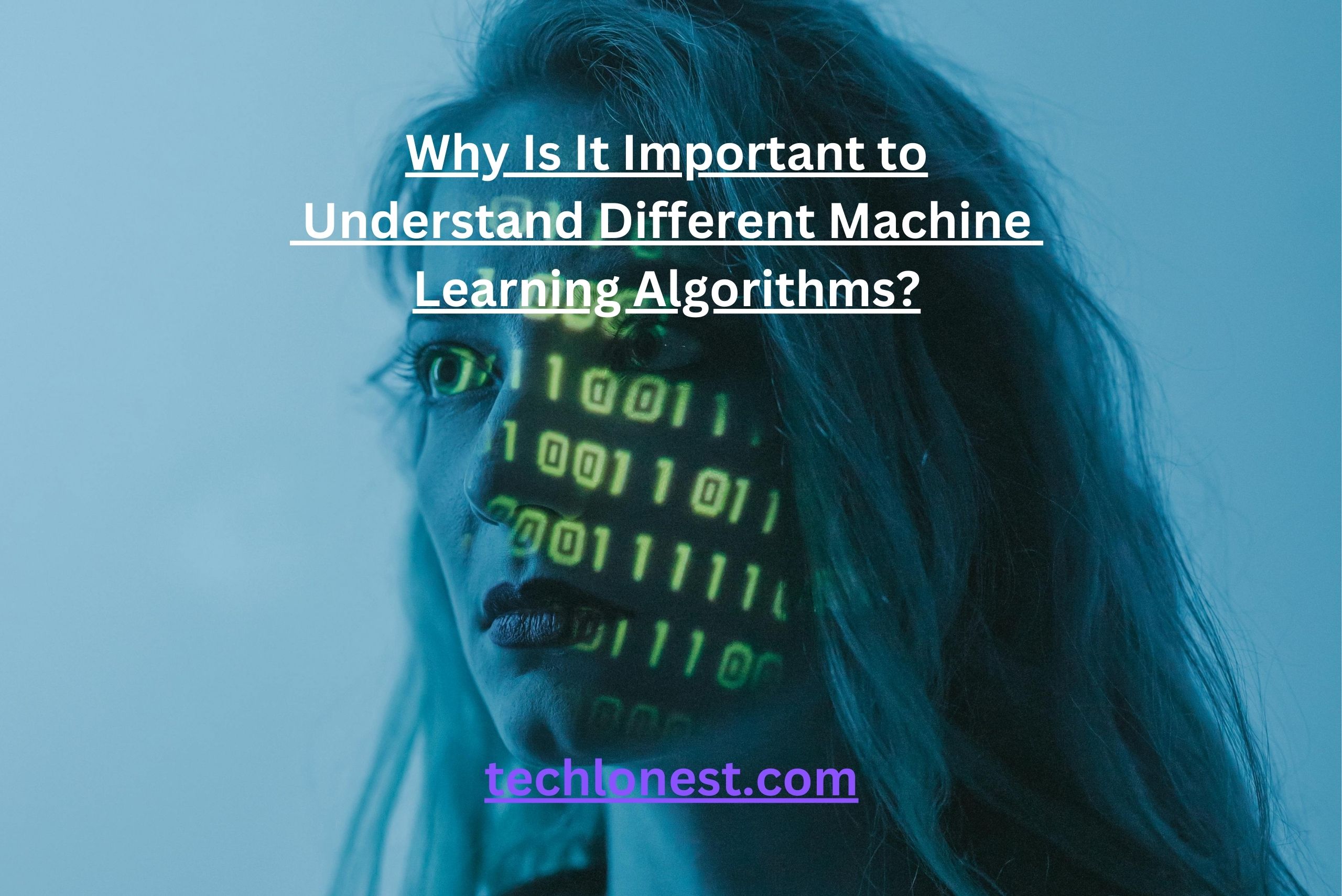 Why Is It Important to Understand Different Machine Learning Algorithms: 8 Key Reasons to Master AI Techniques