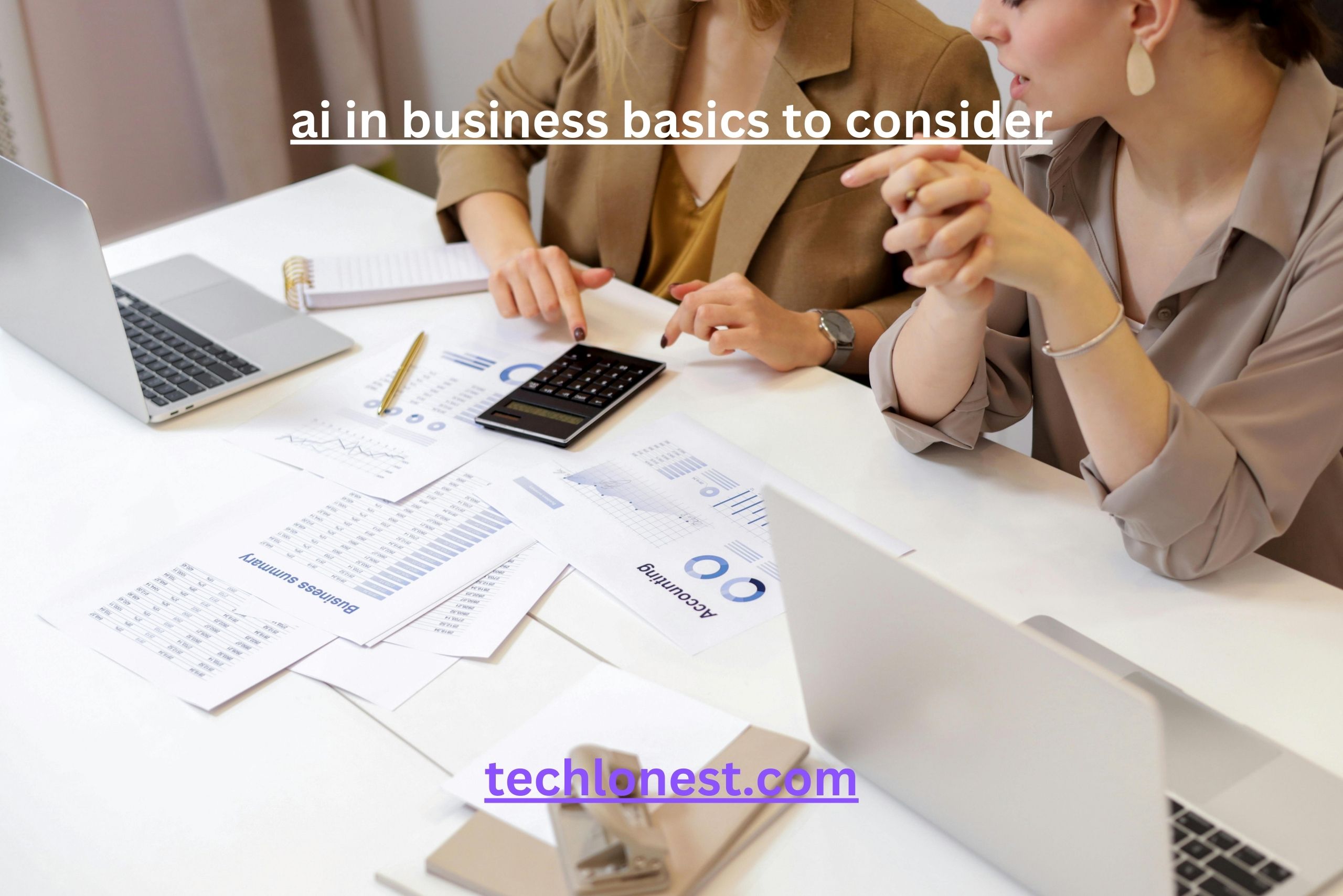 AI in Business Basics to Consider: A comprehansive Guide