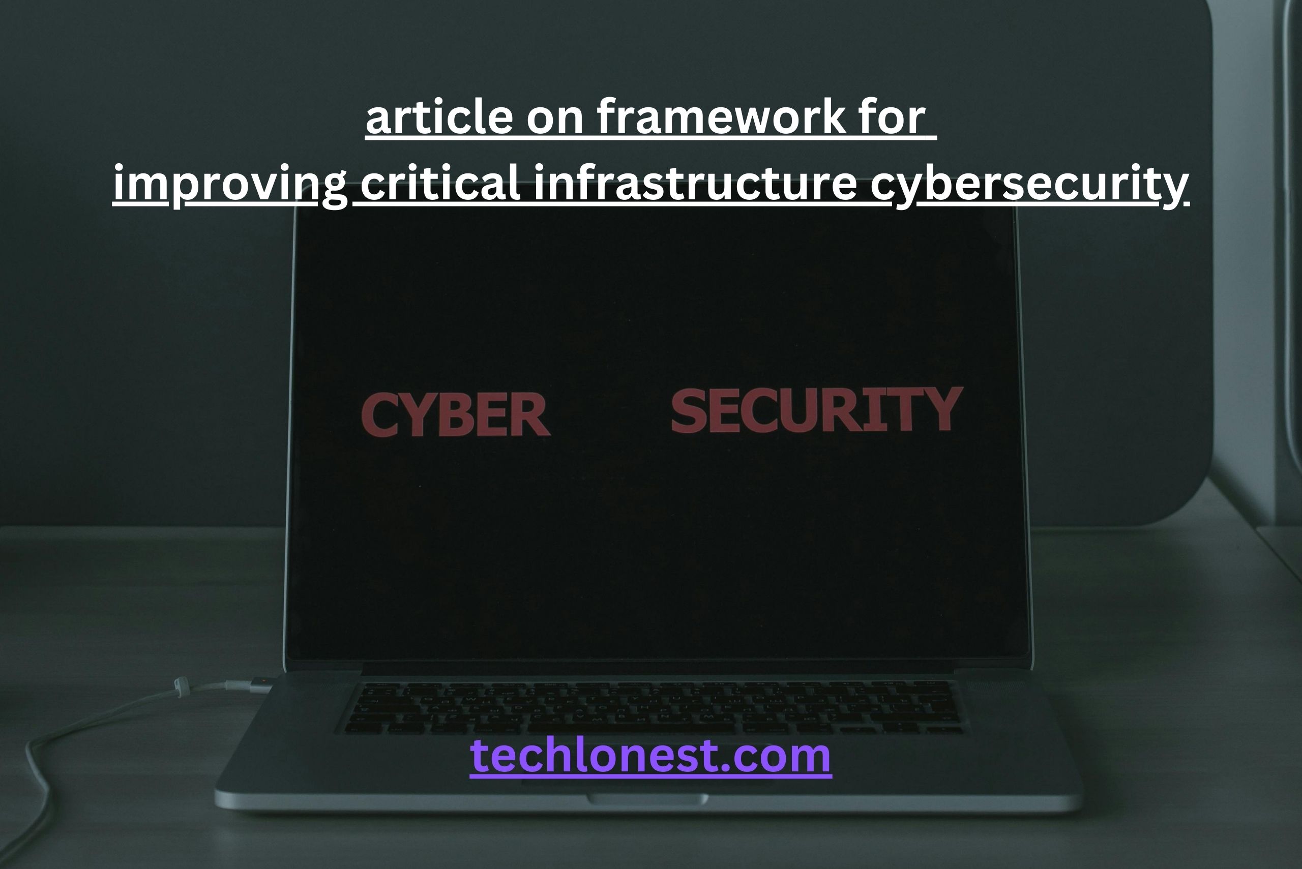Article on Framework for Improving Critical Infrastructure Cybersecurity