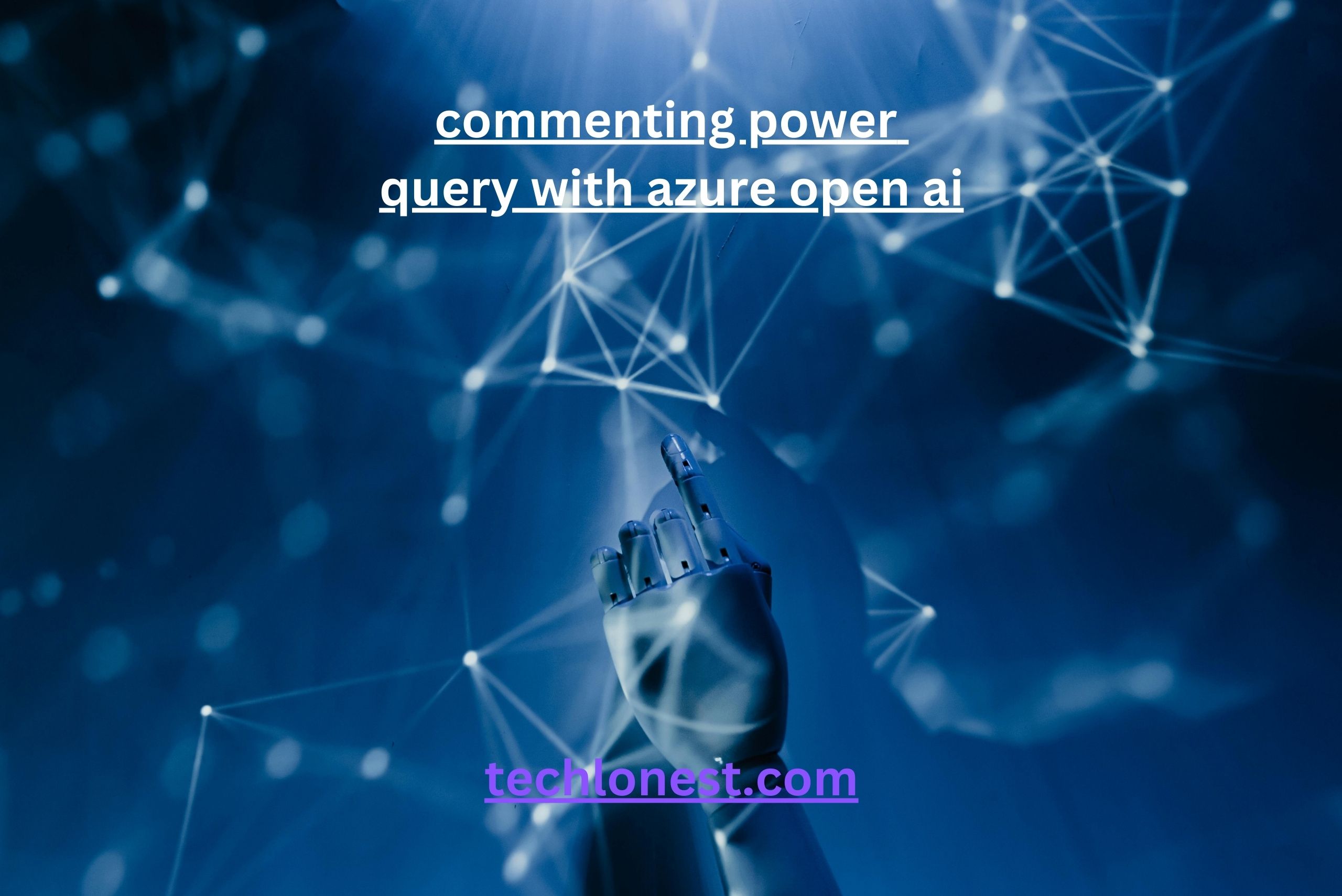 Commenting Power Query with Azure OpenAI: 7 Game-Changing Techniques to Enhance Your Data Processing